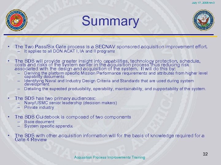 July 17, 2008 rev 3 Summary • The Two Pass/Six Gate process is a