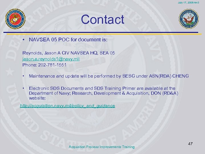 July 17, 2008 rev 3 Contact • NAVSEA 05 POC for document is: Reynolds,