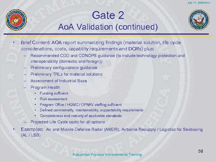 July 17, 2008 rev 3 Gate 2 Ao. A Validation (continued) • Brief Content: