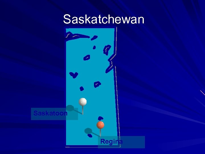 Saskatchewan Saskatoon Regina 