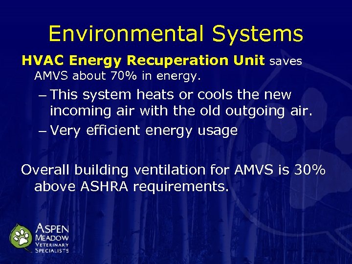 Environmental Systems HVAC Energy Recuperation Unit saves AMVS about 70% in energy. – This