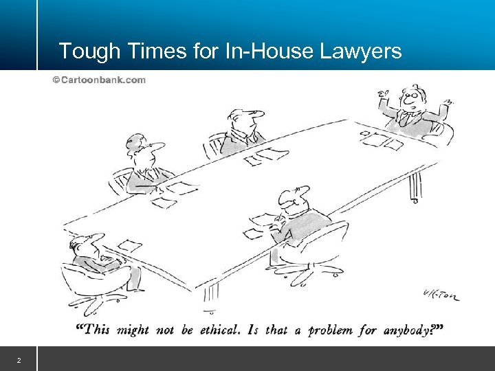 Tough Times for In-House Lawyers 2 