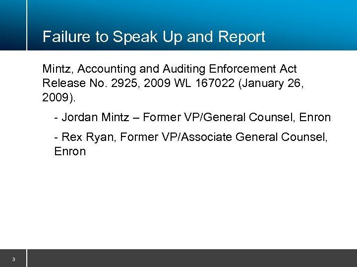 Failure to Speak Up and Report Mintz, Accounting and Auditing Enforcement Act Release No.