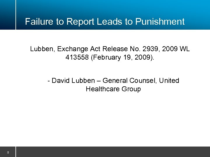 Failure to Report Leads to Punishment Lubben, Exchange Act Release No. 2939, 2009 WL