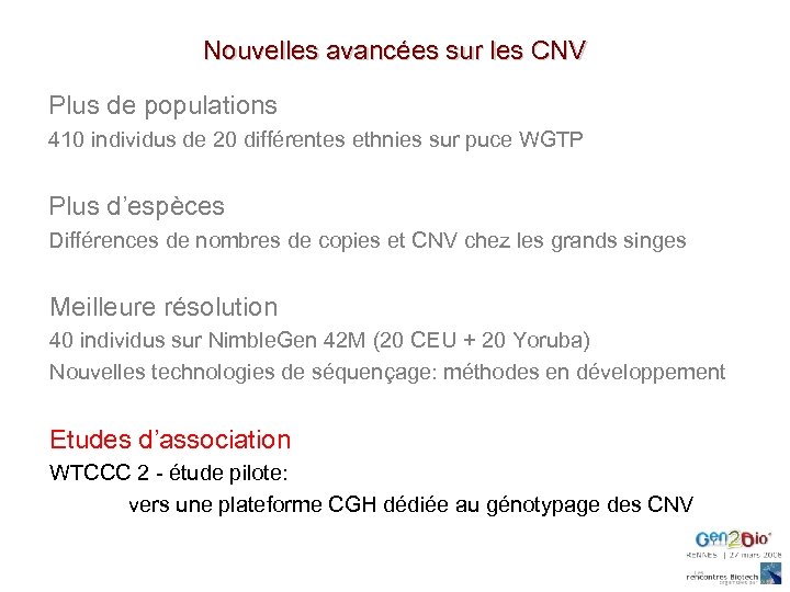 Nouvelles avancées sur les CNV Plus de populations 410 individus de 20 différentes ethnies