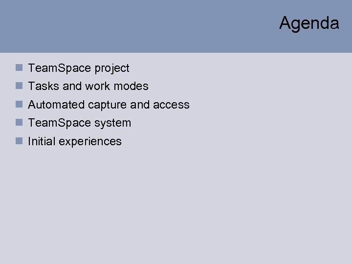 Agenda n Team. Space project n Tasks and work modes n Automated capture and