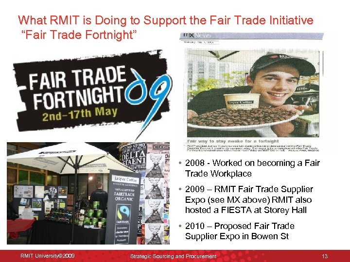 What RMIT is Doing to Support the Fair Trade Initiative “Fair Trade Fortnight” •