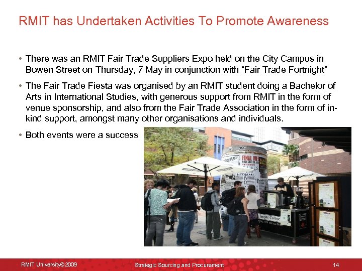 RMIT has Undertaken Activities To Promote Awareness • There was an RMIT Fair Trade