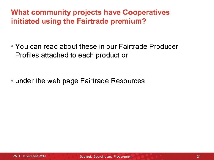 What community projects have Cooperatives initiated using the Fairtrade premium? • You can read