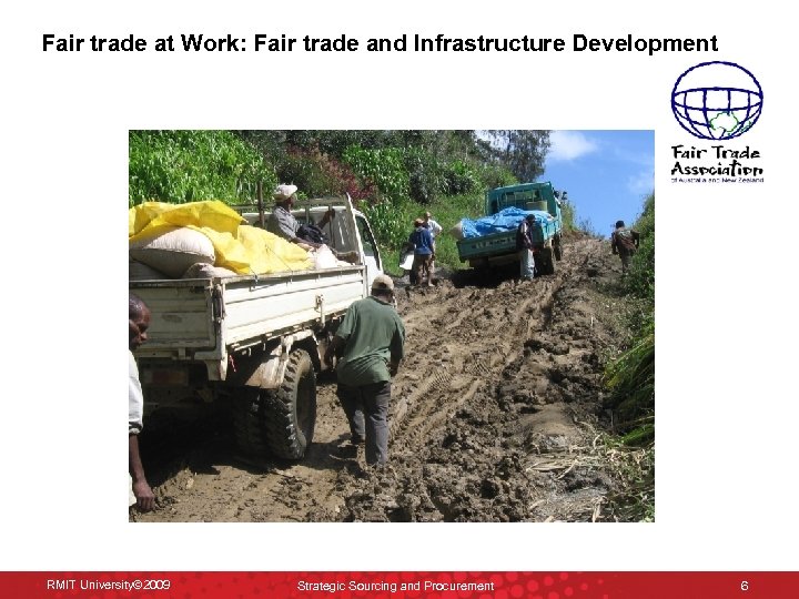 Fair trade at Work: Fair trade and Infrastructure Development RMIT University© 2009 Strategic Sourcing