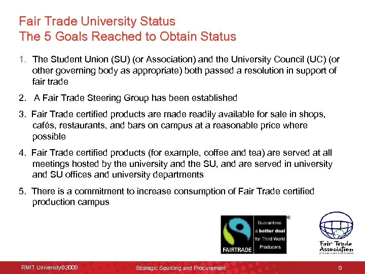 Fair Trade University Status The 5 Goals Reached to Obtain Status 1. The Student