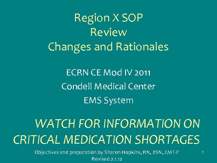 Region X SOP Review Changes and Rationales ECRN CE Mod IV 2011 Condell Medical