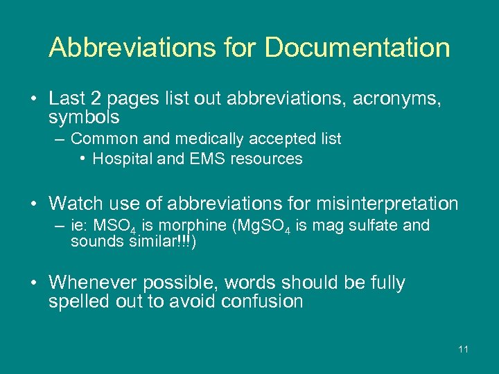 Abbreviations for Documentation • Last 2 pages list out abbreviations, acronyms, symbols – Common