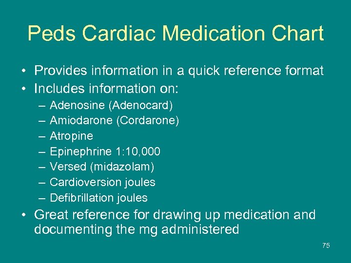 Peds Cardiac Medication Chart • Provides information in a quick reference format • Includes
