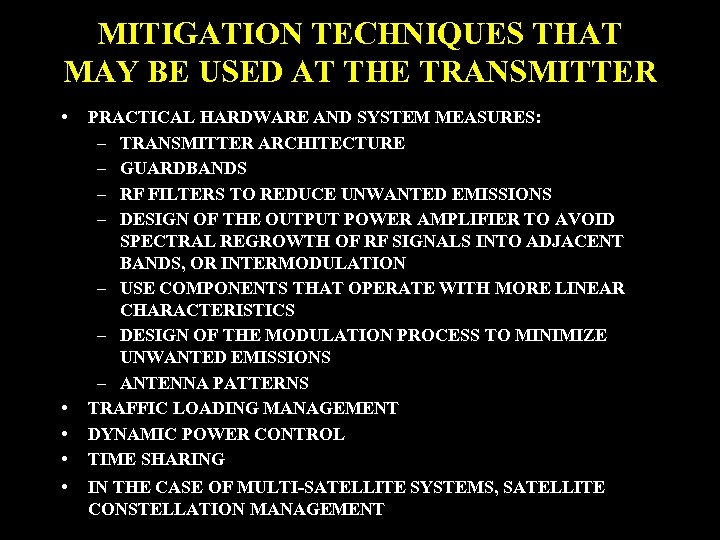 MITIGATION TECHNIQUES THAT MAY BE USED AT THE TRANSMITTER • • • PRACTICAL HARDWARE