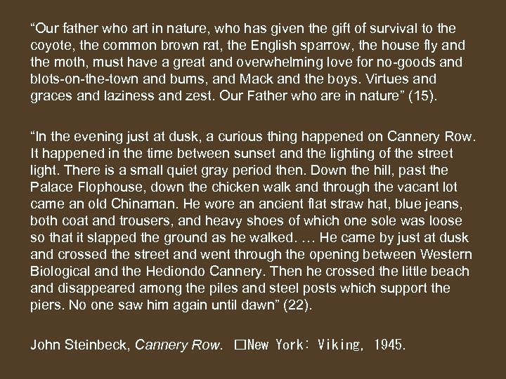 “Our father who art in nature, who has given the gift of survival to