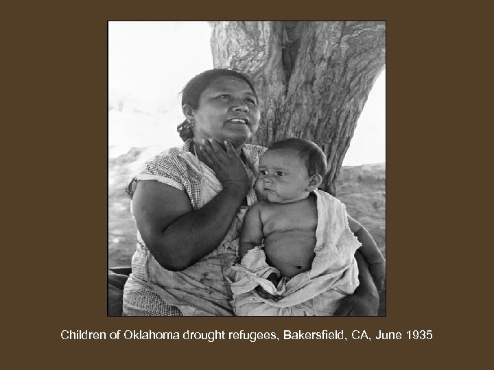 Children of Oklahoma drought refugees, Bakersfield, CA, June 1935 