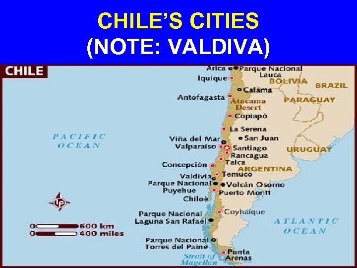CHILE’S CITIES (NOTE: VALDIVA) 