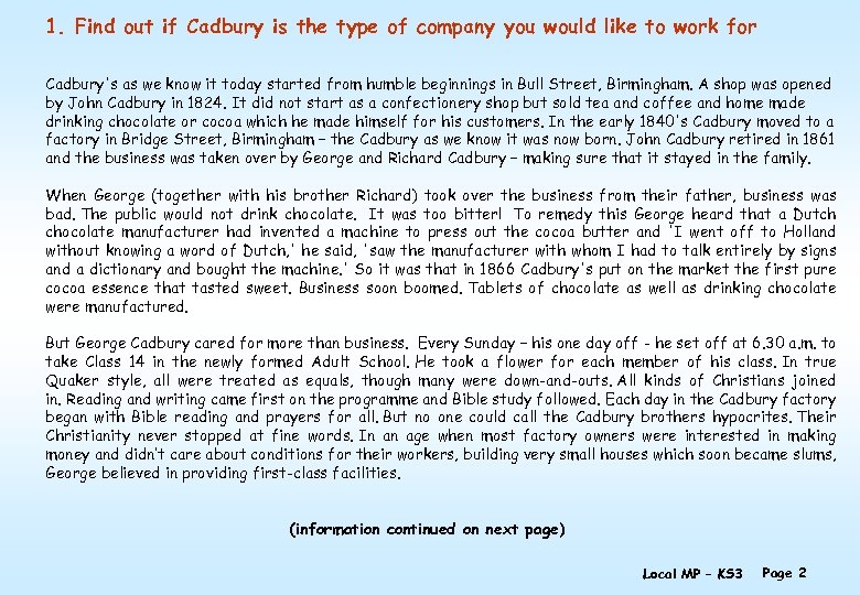 1. Find out if Cadbury is the type of company you would like to