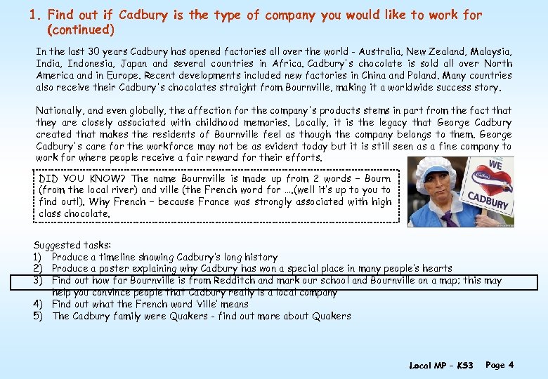 1. Find out if Cadbury is the type of company you would like to