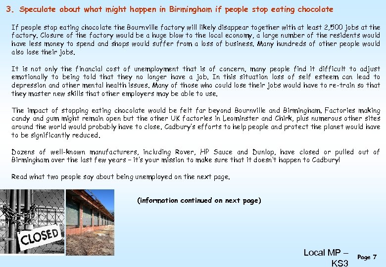 3. Speculate about what might happen in Birmingham if people stop eating chocolate If