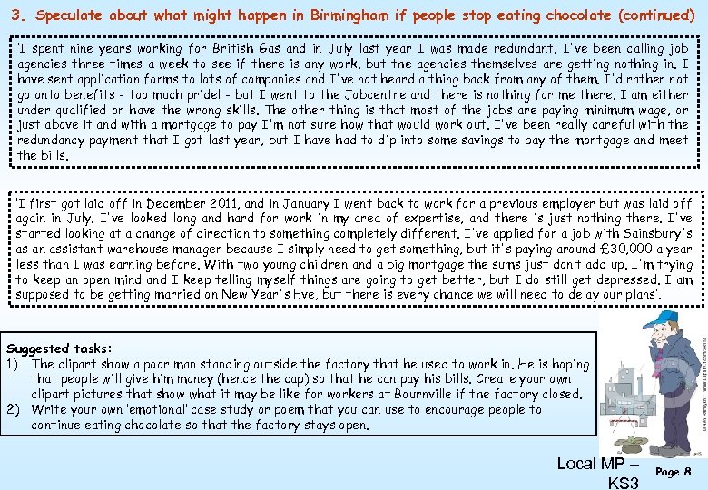 3. Speculate about what might happen in Birmingham if people stop eating chocolate (continued)