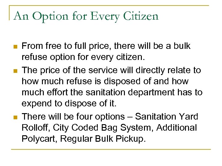 An Option for Every Citizen n From free to full price, there will be