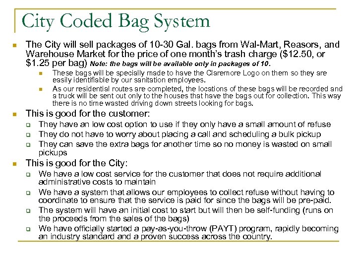 City Coded Bag System n The City will sell packages of 10 -30 Gal.
