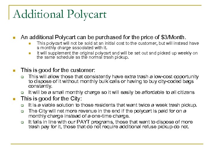 Additional Polycart n An additional Polycart can be purchased for the price of $3/Month.