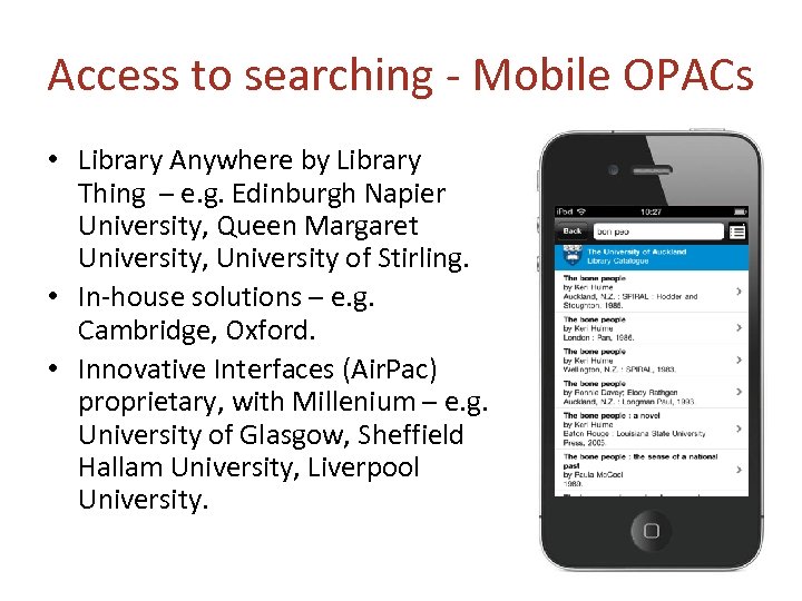 Access to searching - Mobile OPACs • Library Anywhere by Library Thing – e.