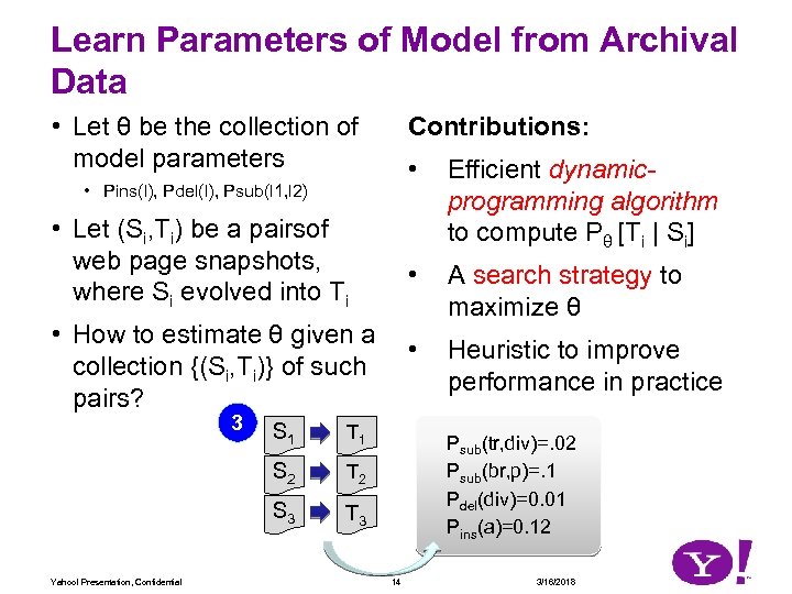 Learn Parameters of Model from Archival Data • Let θ be the collection of
