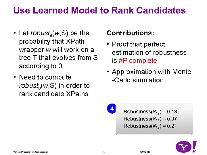 Use Learned Model to Rank Candidates • Let robustθ(w, S) be the probability that