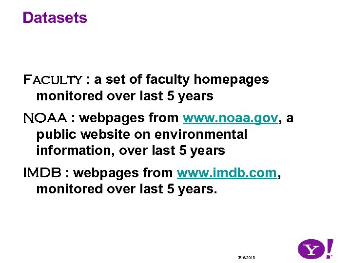 Datasets Faculty : a set of faculty homepages monitored over last 5 years NOAA