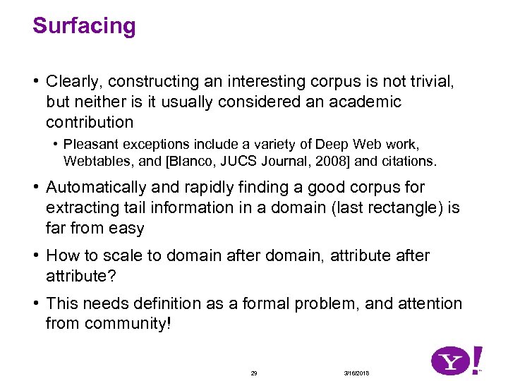 Surfacing • Clearly, constructing an interesting corpus is not trivial, but neither is it