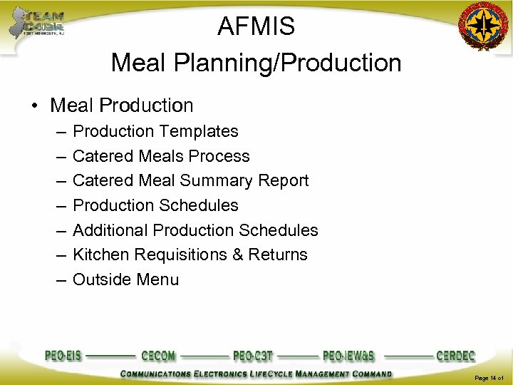 AFMIS Meal Planning/Production • Meal Production – – – – Production Templates Catered Meals