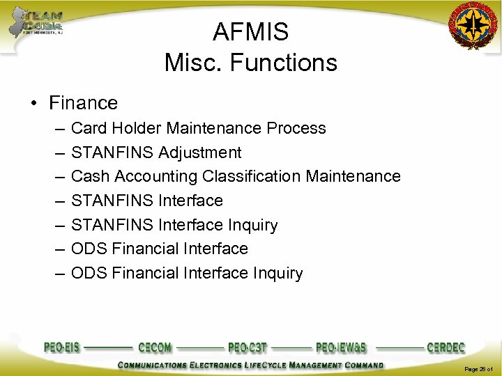 AFMIS Misc. Functions • Finance – – – – Card Holder Maintenance Process STANFINS