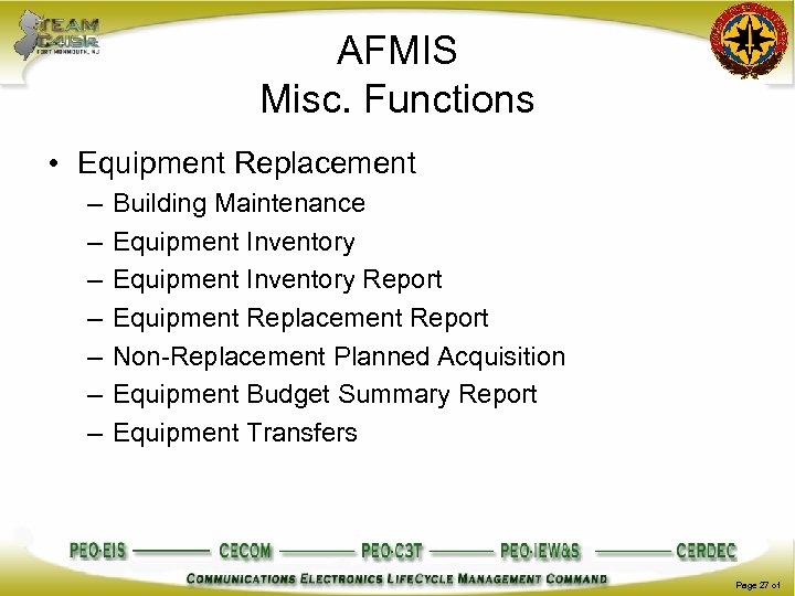 AFMIS Misc. Functions • Equipment Replacement – – – – Building Maintenance Equipment Inventory