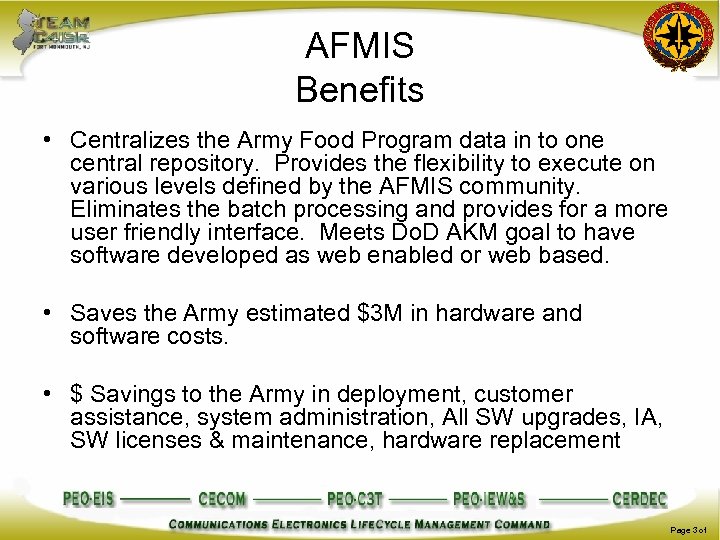AFMIS Benefits • Centralizes the Army Food Program data in to one central repository.