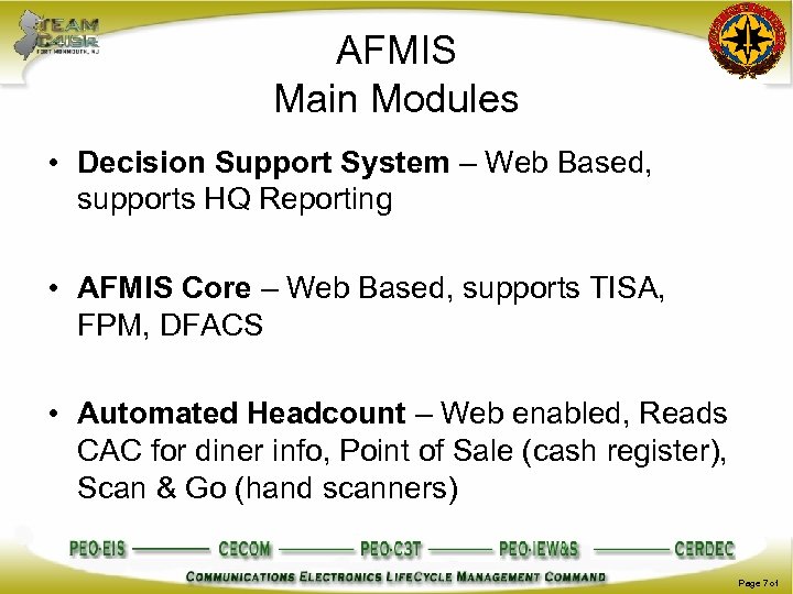 AFMIS Main Modules • Decision Support System – Web Based, supports HQ Reporting •