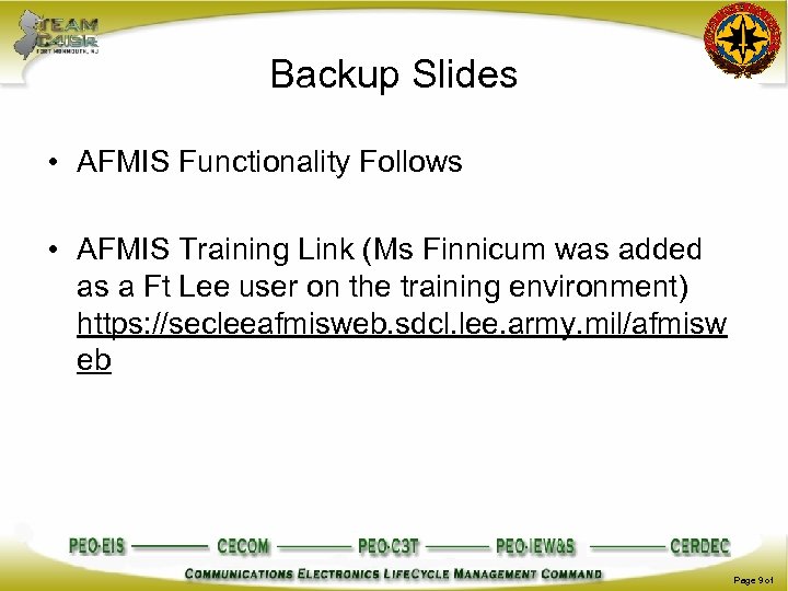 Backup Slides • AFMIS Functionality Follows • AFMIS Training Link (Ms Finnicum was added