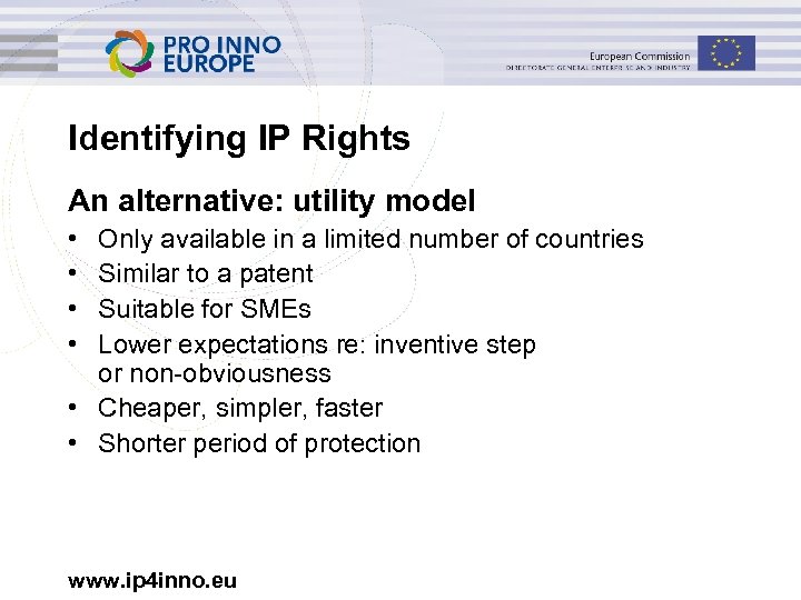 Identifying IP Rights An alternative: utility model • • Only available in a limited