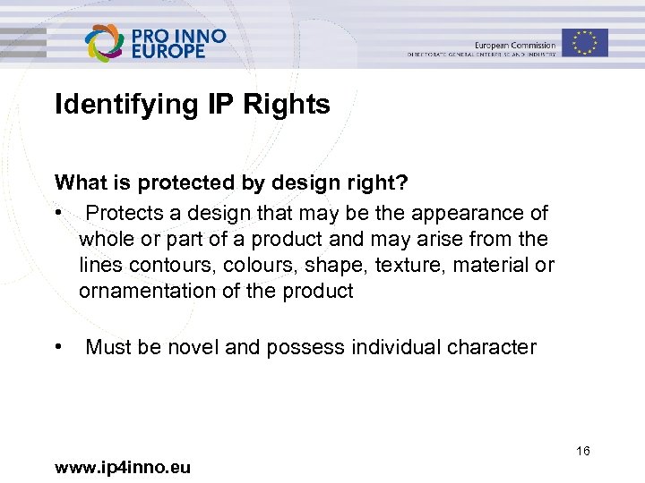 Identifying IP Rights What is protected by design right? • Protects a design that