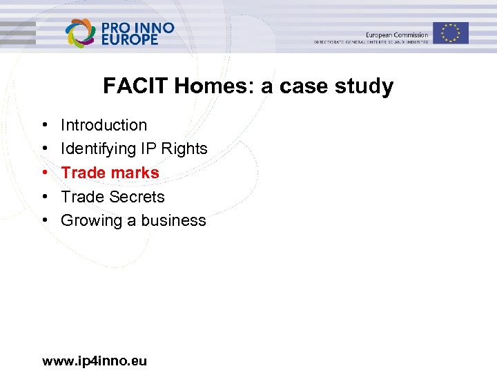 FACIT Homes: a case study • • • Introduction Identifying IP Rights Trade marks