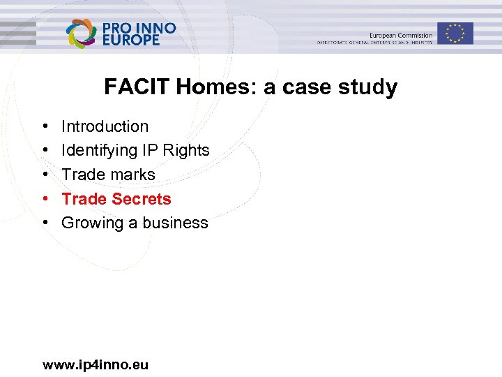 FACIT Homes: a case study • • • Introduction Identifying IP Rights Trade marks