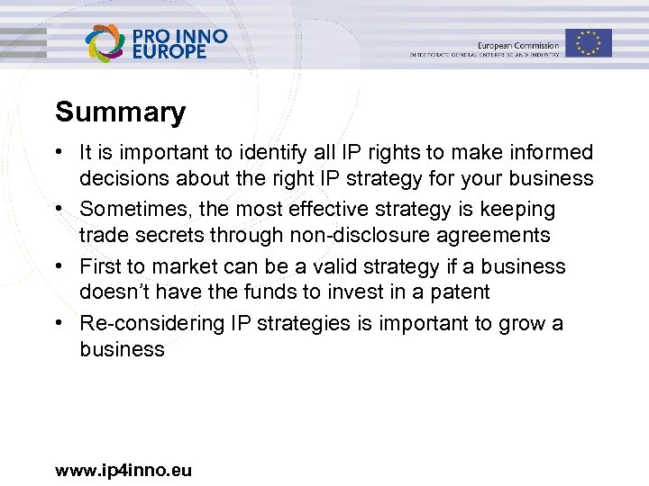 Summary • It is important to identify all IP rights to make informed decisions
