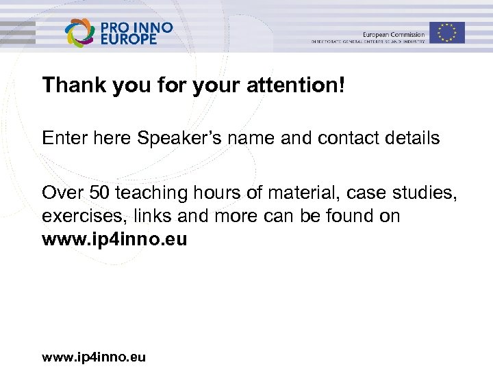 Thank you for your attention! Enter here Speaker’s name and contact details Over 50