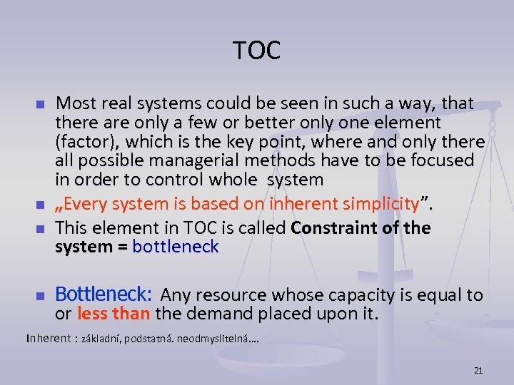 TOC n n Most real systems could be seen in such a way, that