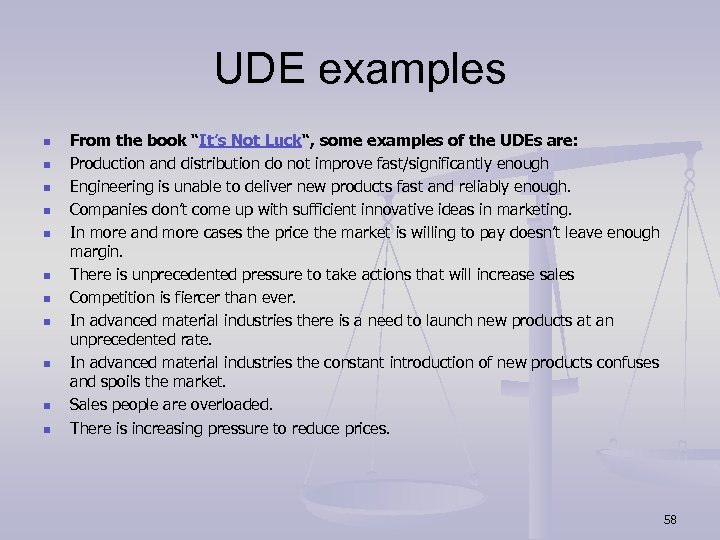 UDE examples n n n From the book “It’s Not Luck“, some examples of