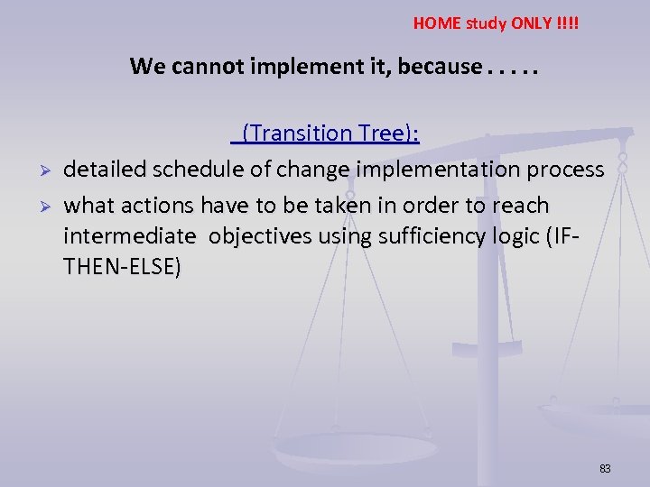 HOME study ONLY !!!! We cannot implement it, because…. . Ø Ø (Transition Tree):