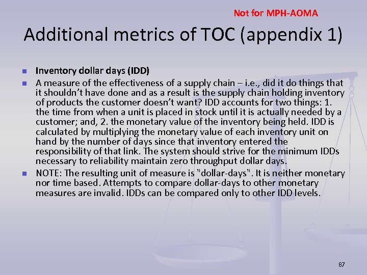 Not for MPH-AOMA Additional metrics of TOC (appendix 1) n n n Inventory dollar